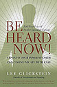 Be Heard Now by Lee Glickstein